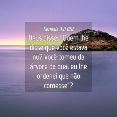 Picture 04 - Gênesis 3:11 BSL - Deus disse: “Quem lhe disse que você estava - Bible Verse Picture
