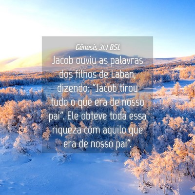 Picture 04 - Gênesis 31:1 BSL - Jacob ouviu as palavras dos filhos de Laban, - Bible Verse Picture