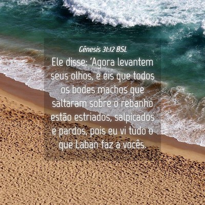 Picture 04 - Gênesis 31:12 BSL - Ele disse: 'Agora levantem seus olhos, e eis que - Bible Verse Picture
