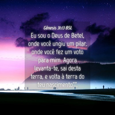 Picture 04 - Gênesis 31:13 BSL - Eu sou o Deus de Betel, onde você ungiu um - Bible Verse Picture