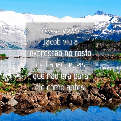 Picture 04 - Gênesis 31:2 BSL - Jacob viu a expressão no rosto de Laban, e, eis - Bible Verse Picture