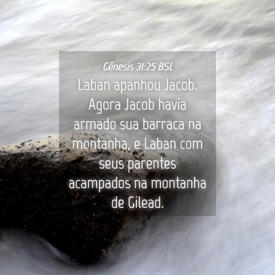 Picture 04 - Gênesis 31:25 BSL - Laban apanhou Jacob. Agora Jacob havia armado sua - Bible Verse Picture