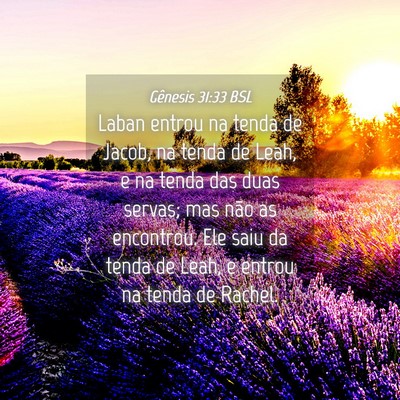 Picture 04 - Gênesis 31:33 BSL - Laban entrou na tenda de Jacob, na tenda de Leah, - Bible Verse Picture
