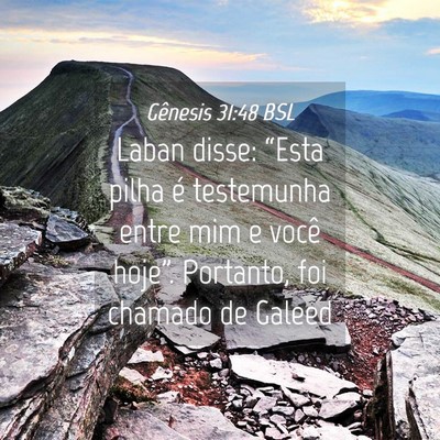 Picture 04 - Gênesis 31:48 BSL - Laban disse: “Esta pilha é testemunha entre - Bible Verse Picture