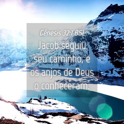 Picture 04 - Gênesis 32:1 BSL - Jacob seguiu seu caminho, e os anjos de Deus o - Bible Verse Picture