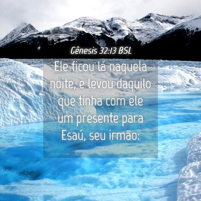 Picture 04 - Gênesis 32:13 BSL - Ele ficou lá naquela noite, e levou daquilo que - Bible Verse Picture