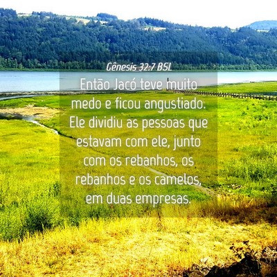 Picture 04 - Gênesis 32:7 BSL - Então Jacó teve muito medo e ficou angustiado. - Bible Verse Picture