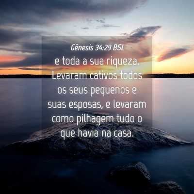 Picture 04 - Gênesis 34:29 BSL - e toda a sua riqueza. Levaram cativos todos os - Bible Verse Picture