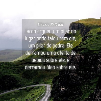 Picture 04 - Gênesis 35:14 BSL - Jacob ergueu um pilar no lugar onde falou com - Bible Verse Picture
