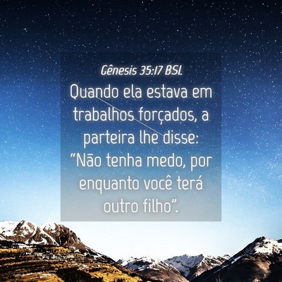 Picture 04 - Gênesis 35:17 BSL - Quando ela estava em trabalhos forçados, a - Bible Verse Picture