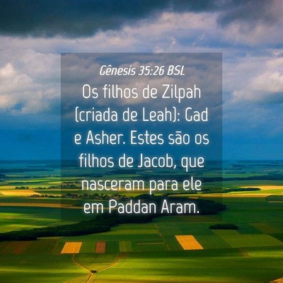 Picture 04 - Gênesis 35:26 BSL - Os filhos de Zilpah (criada de Leah): Gad e - Bible Verse Picture