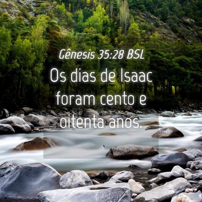 Picture 04 - Gênesis 35:28 BSL - Os dias de Isaac foram cento e oitenta - Bible Verse Picture