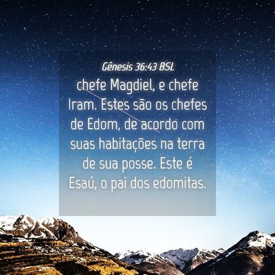 Picture 04 - Gênesis 36:43 BSL - chefe Magdiel, e chefe Iram. Estes são os chefes - Bible Verse Picture