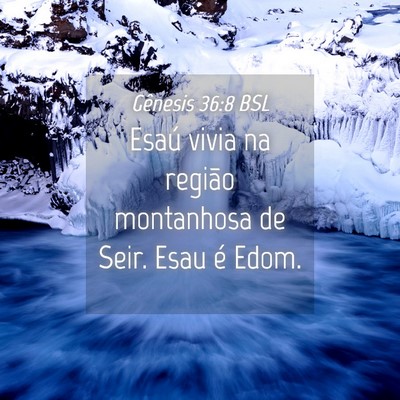 Picture 04 - Gênesis 36:8 BSL - Esaú vivia na região montanhosa de Seir. Esau - Bible Verse Picture
