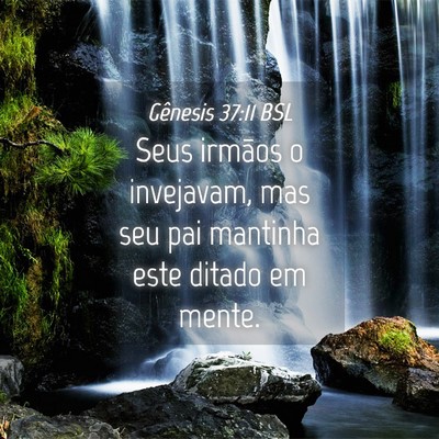 Picture 04 - Gênesis 37:11 BSL - Seus irmãos o invejavam, mas seu pai mantinha - Bible Verse Picture
