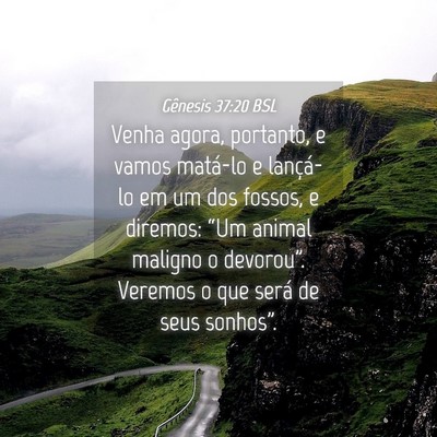 Picture 04 - Gênesis 37:20 BSL - Venha agora, portanto, e vamos matá-lo e - Bible Verse Picture