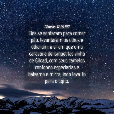 Picture 04 - Gênesis 37:25 BSL - Eles se sentaram para comer pão, levantaram os - Bible Verse Picture