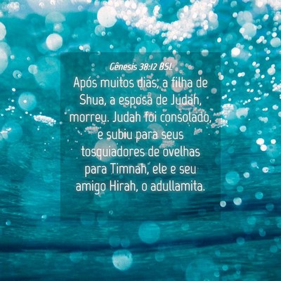 Picture 04 - Gênesis 38:12 BSL - Após muitos dias, a filha de Shua, a esposa de - Bible Verse Picture