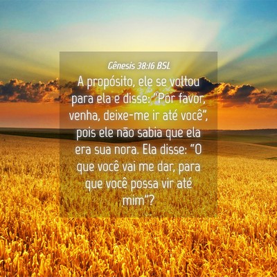 Picture 04 - Gênesis 38:16 BSL - A propósito, ele se voltou para ela e disse: - Bible Verse Picture