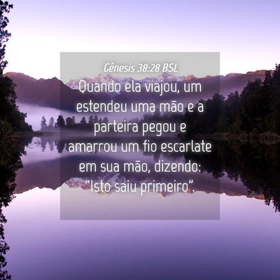 Picture 04 - Gênesis 38:28 BSL - Quando ela viajou, um estendeu uma mão e a - Bible Verse Picture