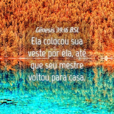 Picture 04 - Gênesis 39:16 BSL - Ela colocou sua veste por ela, até que seu - Bible Verse Picture