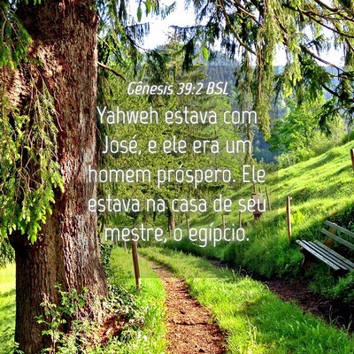 Picture 04 - Gênesis 39:2 BSL - Yahweh estava com José, e ele era um homem - Bible Verse Picture