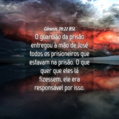 Picture 04 - Gênesis 39:22 BSL - O guardião da prisão entregou à mão de José - Bible Verse Picture