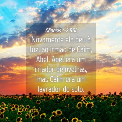 Picture 04 - Gênesis 4:2 BSL - Novamente ela deu à luz, ao irmão de Caim, - Bible Verse Picture