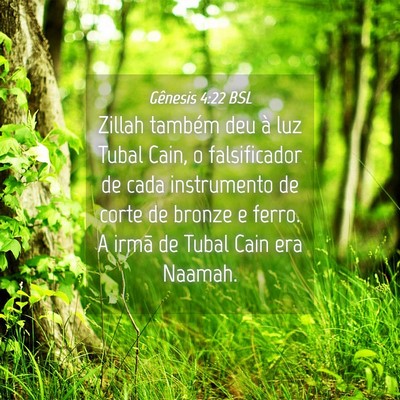 Picture 04 - Gênesis 4:22 BSL - Zillah também deu à luz Tubal Cain, o - Bible Verse Picture