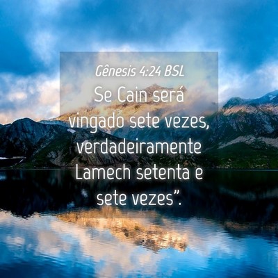 Picture 04 - Gênesis 4:24 BSL - Se Cain será vingado sete vezes, verdadeiramente - Bible Verse Picture