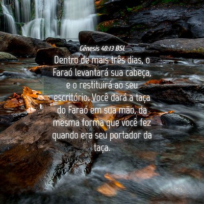 Picture 04 - Gênesis 40:13 BSL - Dentro de mais três dias, o Faraó levantará - Bible Verse Picture