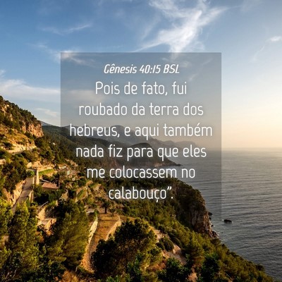 Picture 04 - Gênesis 40:15 BSL - Pois de fato, fui roubado da terra dos hebreus, e - Bible Verse Picture