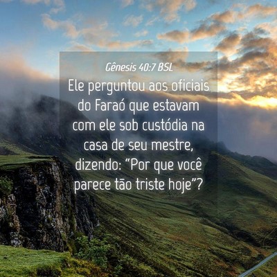 Picture 04 - Gênesis 40:7 BSL - Ele perguntou aos oficiais do Faraó que estavam - Bible Verse Picture