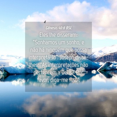 Picture 04 - Gênesis 40:8 BSL - Eles lhe disseram: “Sonhamos um sonho, e não - Bible Verse Picture