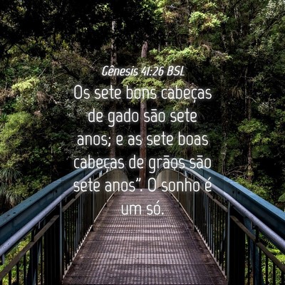Picture 04 - Gênesis 41:26 BSL - Os sete bons cabeças de gado são sete anos; e - Bible Verse Picture