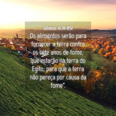 Picture 04 - Gênesis 41:36 BSL - Os alimentos serão para fornecer a terra contra - Bible Verse Picture