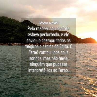 Picture 04 - Gênesis 41:8 BSL - Pela manhã, seu espírito estava perturbado, e - Bible Verse Picture