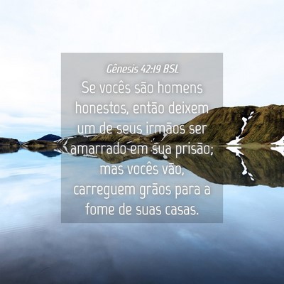 Picture 04 - Gênesis 42:19 BSL - Se vocês são homens honestos, então deixem um - Bible Verse Picture