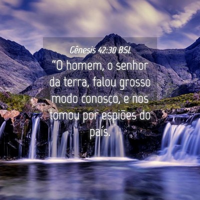 Picture 04 - Gênesis 42:30 BSL - “O homem, o senhor da terra, falou grosso modo - Bible Verse Picture