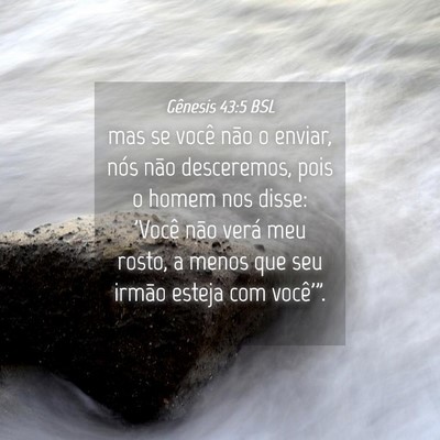Picture 04 - Gênesis 43:5 BSL - mas se você não o enviar, nós não desceremos, - Bible Verse Picture