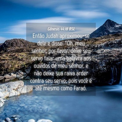 Picture 04 - Gênesis 44:18 BSL - Então Judah aproximou-se dele e disse: “Oh, - Bible Verse Picture