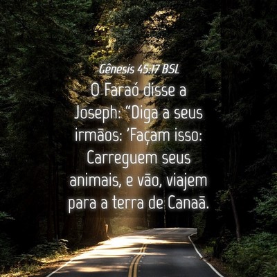 Picture 04 - Gênesis 45:17 BSL - O Faraó disse a Joseph: “Diga a seus irmãos: - Bible Verse Picture