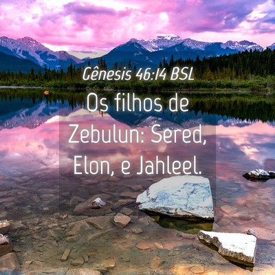 Picture 04 - Gênesis 46:14 BSL - Os filhos de Zebulun: Sered, Elon, e - Bible Verse Picture