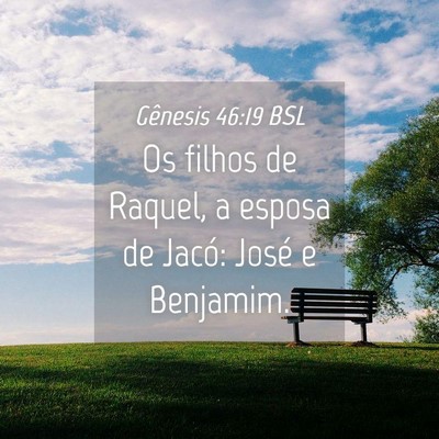 Picture 04 - Gênesis 46:19 BSL - Os filhos de Raquel, a esposa de Jacó: José e - Bible Verse Picture