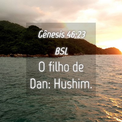 Picture 04 - Gênesis 46:23 BSL - O filho de Dan: - Bible Verse Picture