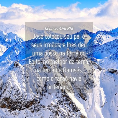 Picture 04 - Gênesis 47:11 BSL - José colocou seu pai e seus irmãos, e lhes deu - Bible Verse Picture