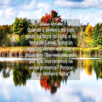 Picture 04 - Gênesis 47:15 BSL - Quando o dinheiro foi todo gasto na terra do - Bible Verse Picture