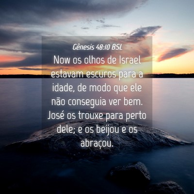 Picture 04 - Gênesis 48:10 BSL - Now os olhos de Israel estavam escuros para a - Bible Verse Picture