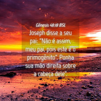 Picture 04 - Gênesis 48:18 BSL - Joseph disse a seu pai: “Não é assim, meu - Bible Verse Picture