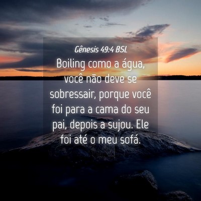 Picture 04 - Gênesis 49:4 BSL - Boiling como a água, você não deve se - Bible Verse Picture